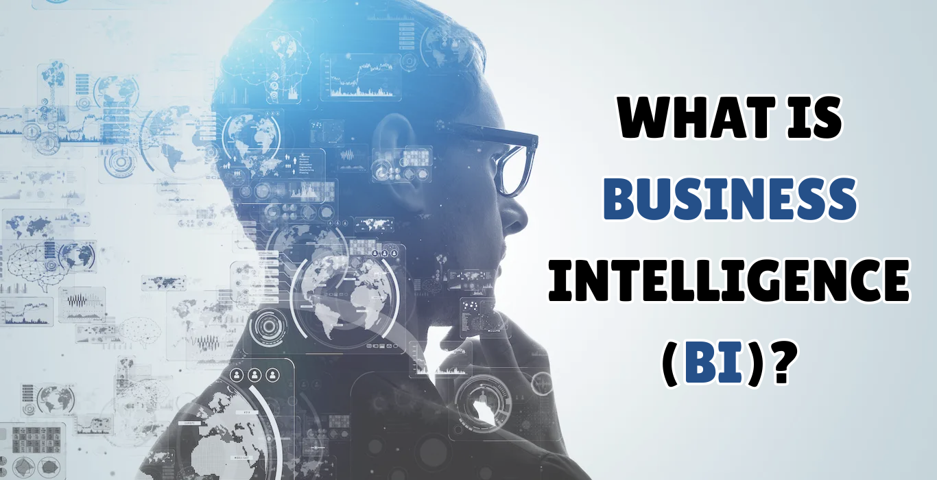 What is Business Intelligence?