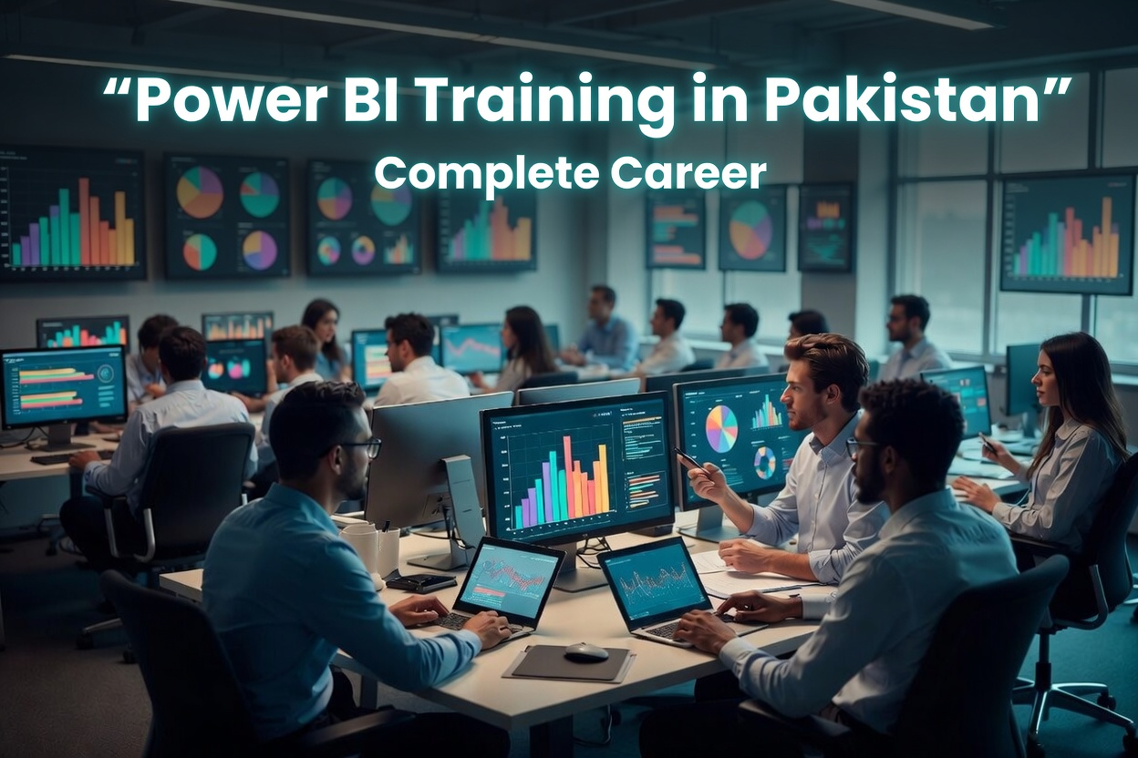 Power BI Training in Pakistan – Complete Career Guide